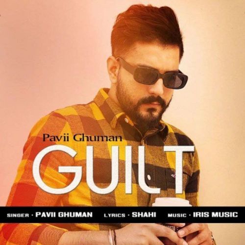 Guilt Pavii Ghuman mp3 song free download, Guilt Pavii Ghuman full album