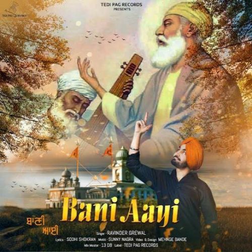 Bani Aayi Ravinder Grewal mp3 song free download, Bani Aayi Ravinder Grewal full album