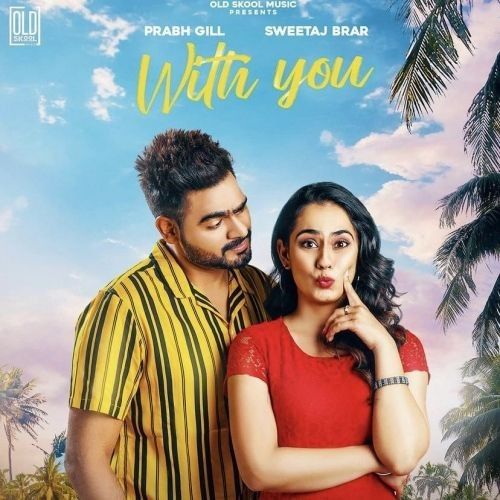 Without You Prabh Gill mp3 song free download, Without You Prabh Gill full album