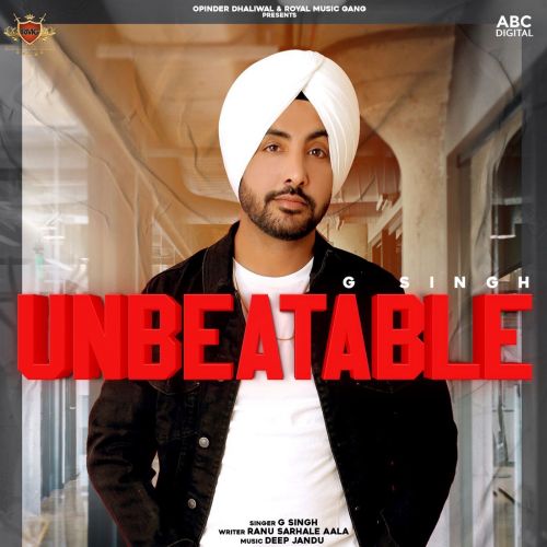 Unbeatable Deep Jandu, G Singh mp3 song free download, Unbeatable Deep Jandu, G Singh full album