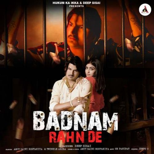 Badnam Rahn De Amit Saini Rohtakiya mp3 song free download, Badnam Rahn De Amit Saini Rohtakiya full album