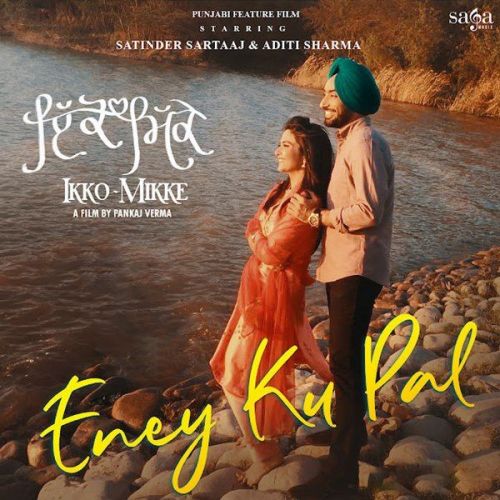 Eney Ku Pal Satinder Sartaaj mp3 song free download, Eney Ku Pal Satinder Sartaaj full album