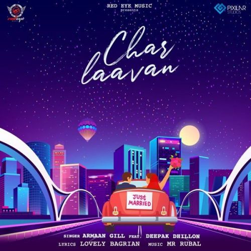 Char Laavan Deepak Dhillon, Armaan Gill mp3 song free download, Char Laavan Deepak Dhillon, Armaan Gill full album