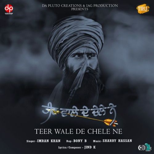 Teer Wale De Chele Ne Imran Khan, Bony B mp3 song free download, Teer Wale De Chele Ne Imran Khan, Bony B full album