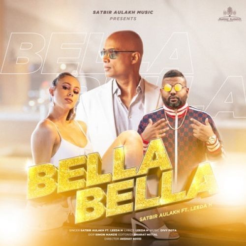 Bella Bella Satbir Aulakh mp3 song free download, Bella Bella Satbir Aulakh full album