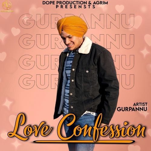Love Confession Gurpannu mp3 song free download, Love Confession Gurpannu full album