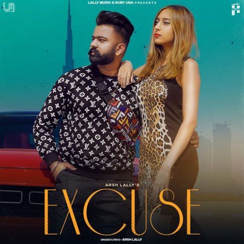 Excuse Arsh Lally mp3 song free download, Excuse Arsh Lally full album