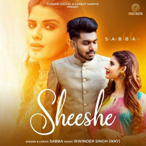 Sheeshe SABBA mp3 song free download, Sheeshe SABBA full album