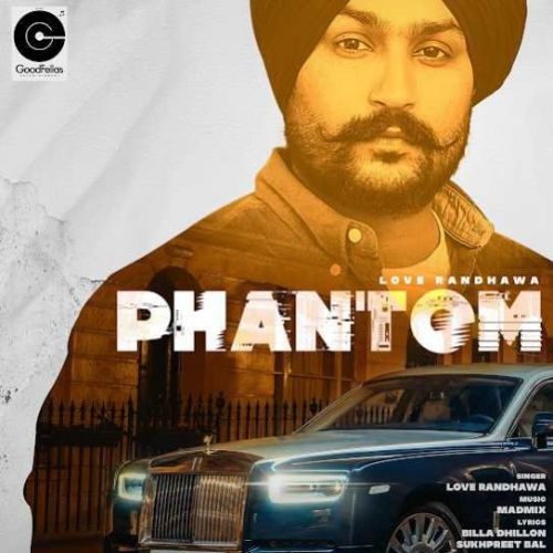 Phantom Love Randhawa mp3 song free download, Phantom Love Randhawa full album