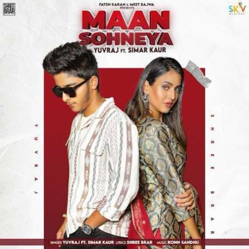 Maan Sohneya Yuvraj, Simar Kaur mp3 song free download, Maan Sohneya Yuvraj, Simar Kaur full album