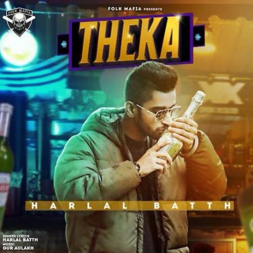 Theka Harlal Batth mp3 song free download, Theka Harlal Batth full album