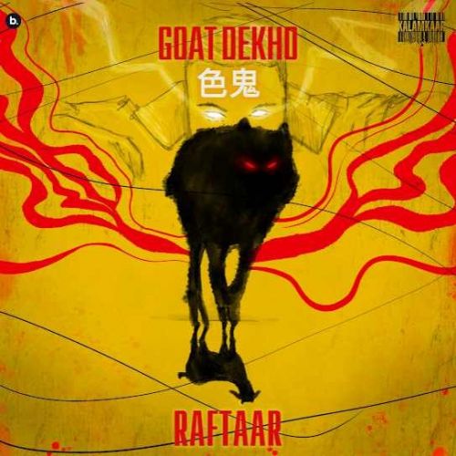 Goat Dekho Raftaar mp3 song free download, Goat Dekho Raftaar full album