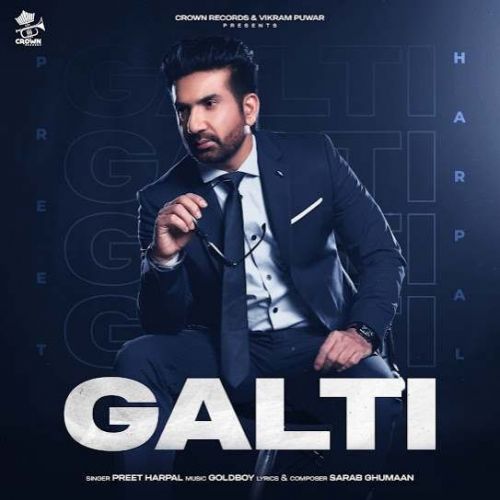 Galti Preet Harpal mp3 song free download, Galti Preet Harpal full album