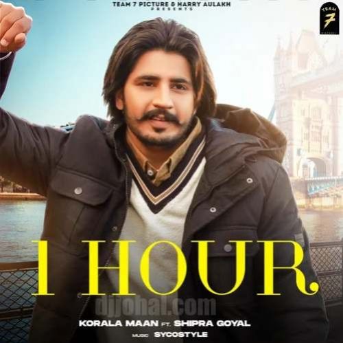 1 Hour Korala Maan, Shipra Goyal mp3 song free download, 1 Hour Korala Maan, Shipra Goyal full album