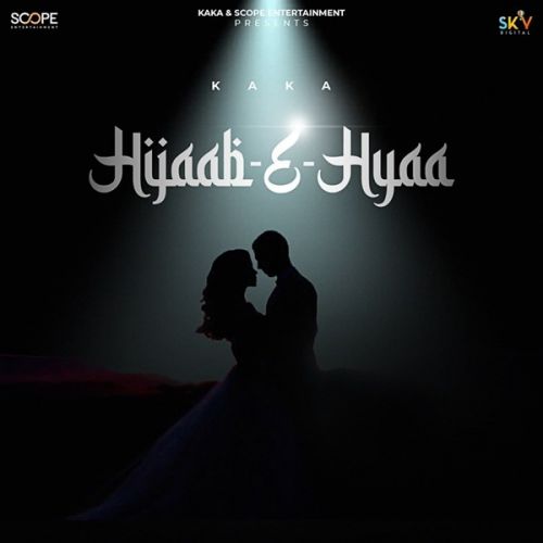 Hiyaab-E-Hyaa Kaka mp3 song free download, Hiyaab-E-Hyaa Kaka full album