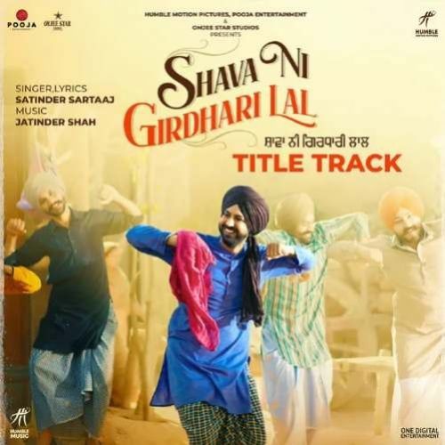 Shava Ni Girdhari Lal (Title Track) Satinder Sartaaj mp3 song free download, Shava Ni Girdhari Lal Satinder Sartaaj full album