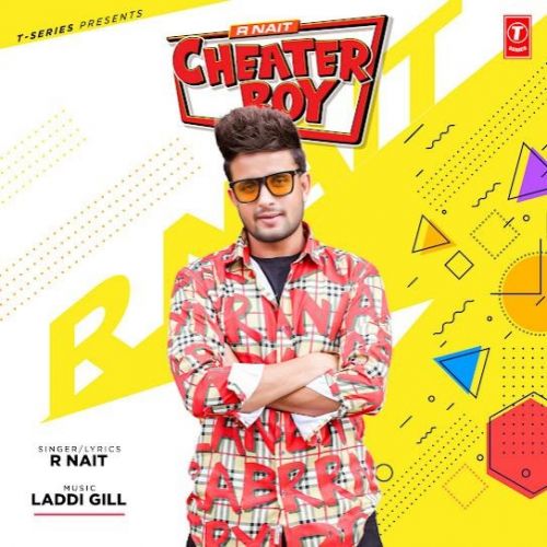 Cheater Boy R Nait mp3 song free download, Cheater Boy R Nait full album