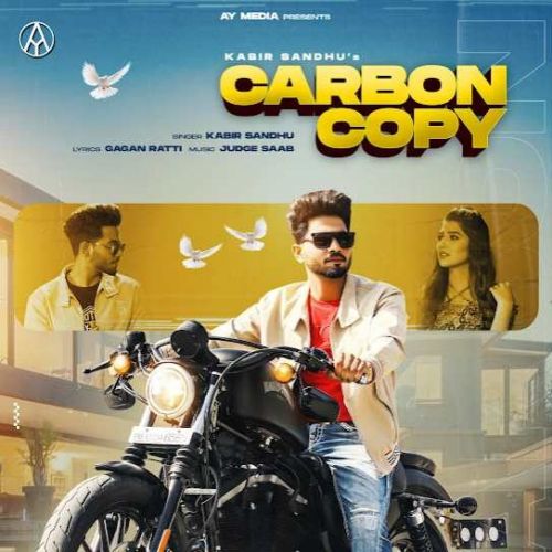 Carbon Copy Kabir Sandhu mp3 song free download, Carbon Copy Kabir Sandhu full album