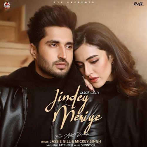 Jindey Meriye Jassie Gill, Mickey Singh mp3 song free download, Jindey Meriye Jassie Gill, Mickey Singh full album