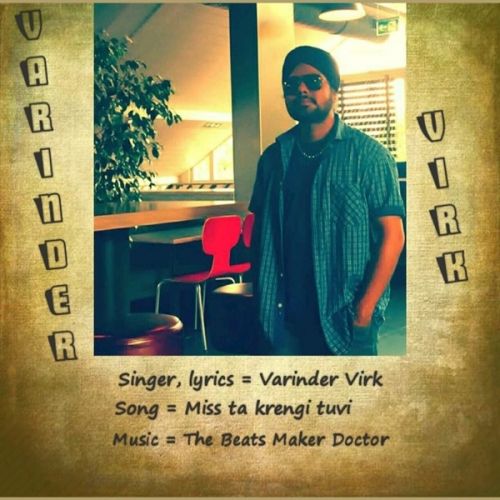 Miss Ta Krengi Tuvi Varinder Virk mp3 song free download, Miss Ta Krengi Tuvi Varinder Virk full album