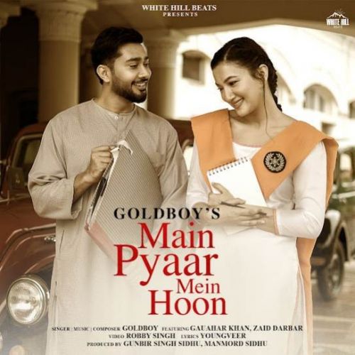 Main Pyaar Mein Hoon Goldboy mp3 song free download, Main Pyaar Mein Hoon Goldboy full album