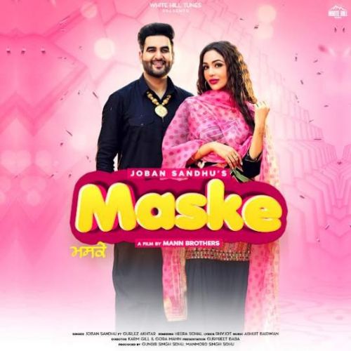 Maske Joban Sandhu, Gurlez Akhtar mp3 song free download, Maske Joban Sandhu, Gurlez Akhtar full album