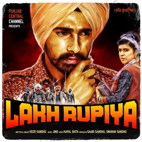 Lakh Rupiya Veer Sandhu mp3 song free download, Lakh Rupiya Veer Sandhu full album