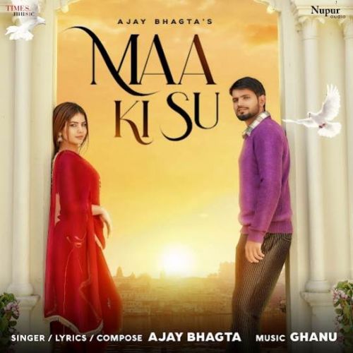 Maa Ki Su Ajay Bhagta mp3 song free download, Maa Ki Su Ajay Bhagta full album