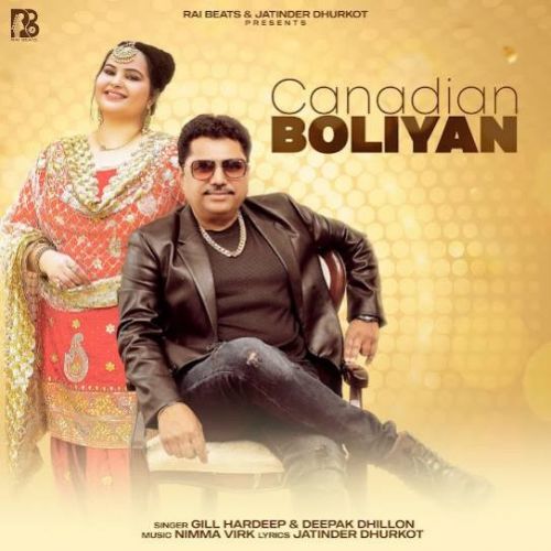 Canadian Boliyan Gill Hardeep, Deepak Dhillon mp3 song free download, Canadian Boliyan Gill Hardeep, Deepak Dhillon full album