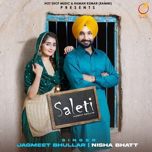 Saleti Jagmeet Bhullar, Nisha Bhatt mp3 song free download, Saleti Jagmeet Bhullar, Nisha Bhatt full album