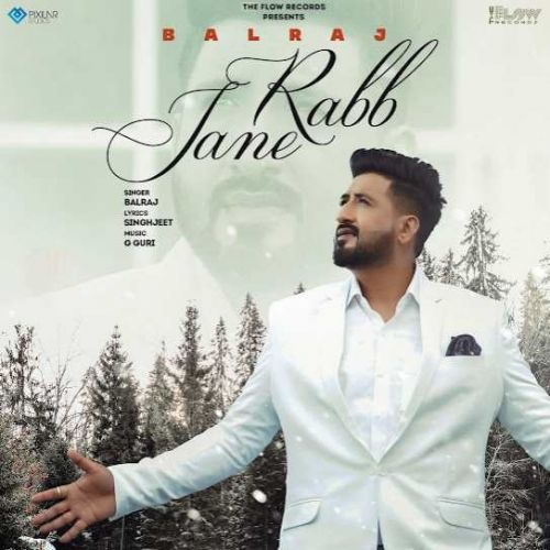 Rabb Jane Balraj mp3 song free download, Rabb Jane Balraj full album