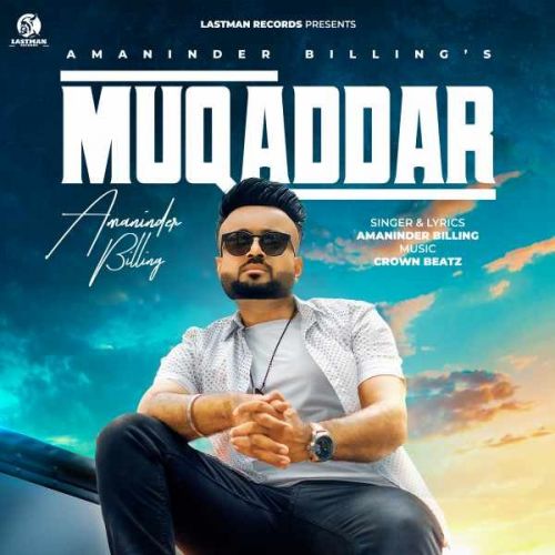 Muqaddar Amaninder Billing mp3 song free download, Muqaddar Amaninder Billing full album