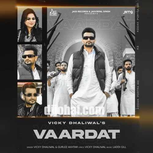 Vaardat Vicky Dhaliwal, Gurlez Akhtar mp3 song free download, Vaardat Vicky Dhaliwal, Gurlez Akhtar full album