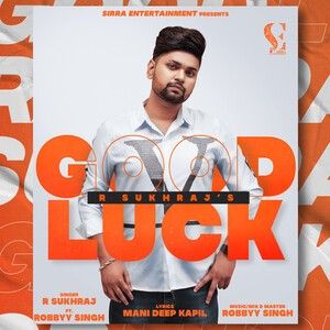 Good Luck R Sukhraj mp3 song free download, Good Luck R Sukhraj full album