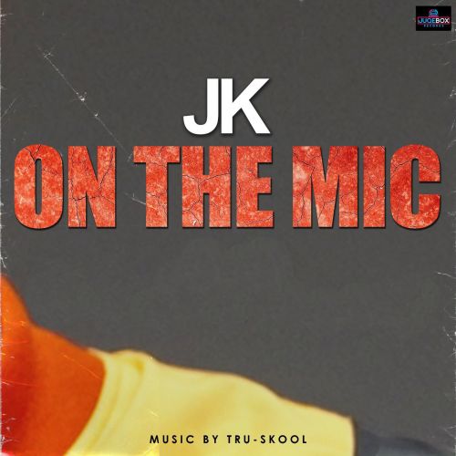 On the Mic JK mp3 song free download, On the Mic JK full album