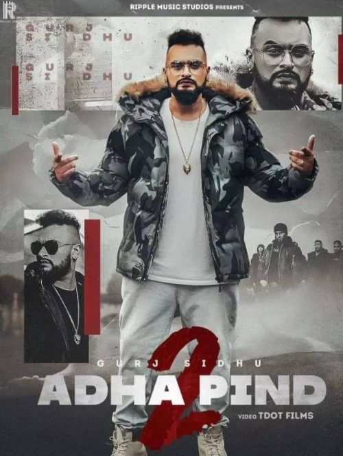 Adha Pind 2 Gurj Sidhu mp3 song free download, Adha Pind 2 Gurj Sidhu full album