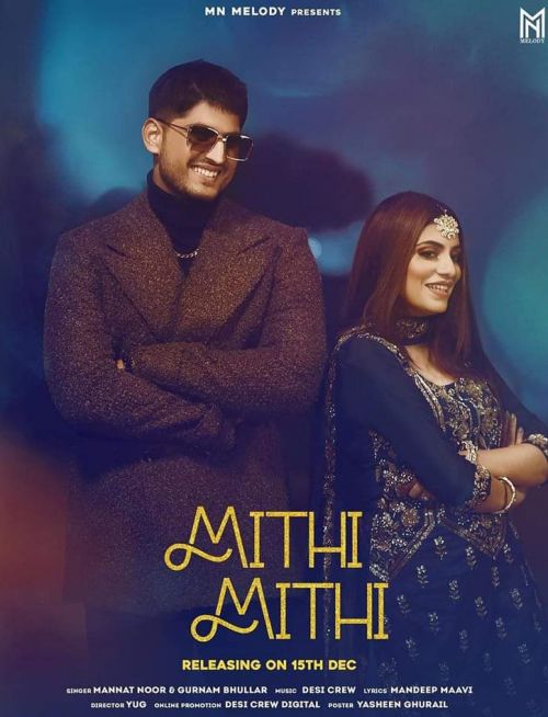 Mithi Mithi Gurnam Bhullar, Mannat Noor mp3 song free download, Mithi Mithi Gurnam Bhullar, Mannat Noor full album