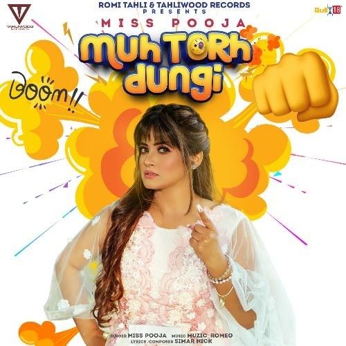 Muh Torh Dungi Miss Pooja mp3 song free download, Muh Torh Dungi Miss Pooja full album