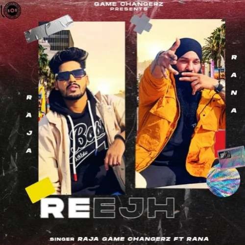 Reejh Raja Game Changerz, Rana mp3 song free download, Reejh Raja Game Changerz, Rana full album