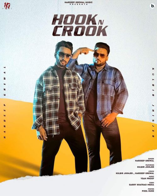 Hook N Crook Hardeep Grewal, Kulbir Jhinjer mp3 song free download, Hook N Crook Hardeep Grewal, Kulbir Jhinjer full album