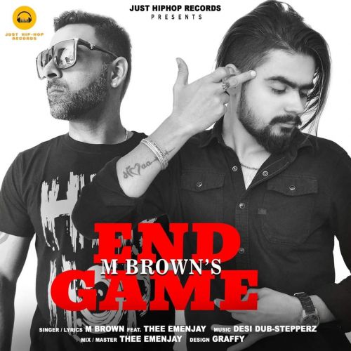 End Game M Brown, Thee Emenjay mp3 song free download, End Game M Brown, Thee Emenjay full album