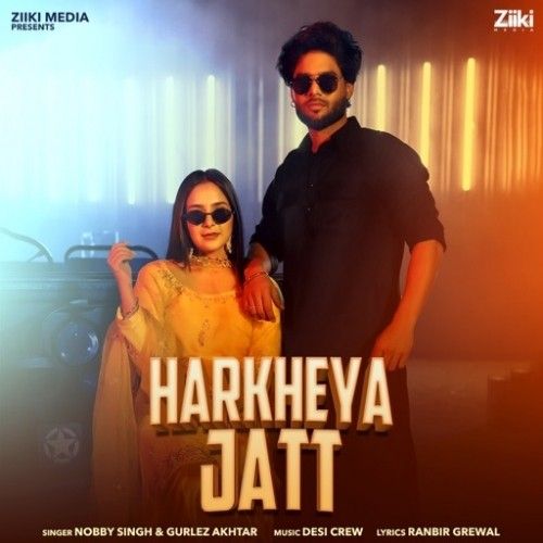 Harkheya Jatt Nobby SIngh, Gurlez Akhtar mp3 song free download, Harkheya Jatt Nobby SIngh, Gurlez Akhtar full album