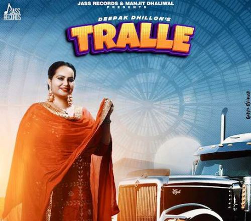 Tralle Deepak Dhillon mp3 song free download, Tralle Deepak Dhillon full album