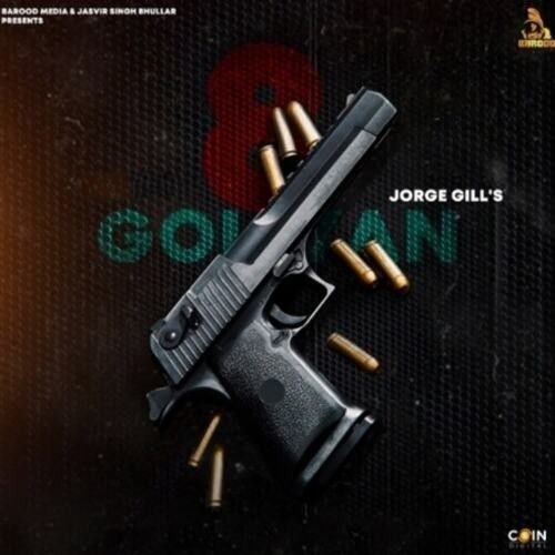 8 Goliyan Jorge Gill mp3 song free download, 8 Goliyan Jorge Gill full album
