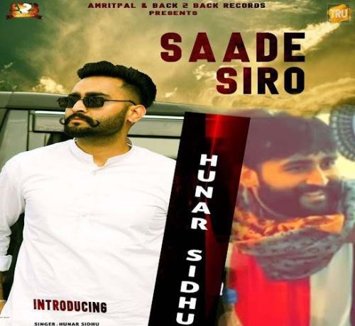 Saade Siro Hunar Sidhu mp3 song free download, Saade Siro Hunar Sidhu full album