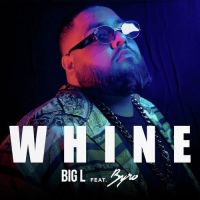 Whine Big L mp3 song free download, Whine Big L full album