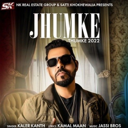 Jhumke (Thumke 2022) Kaler Kanth mp3 song free download, Jhumke (Thumke 2022) Kaler Kanth full album