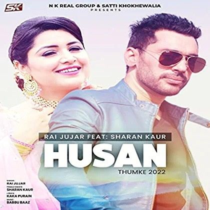 Husan (Thumke 2022) Rai Jujhar mp3 song free download, Husan (Thumke 2022) Rai Jujhar full album