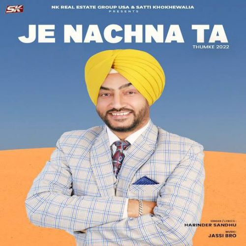 Je Nachna Ta (Thumke 2022) Harinder Sandhu mp3 song free download, Je Nachna Ta (Thumke 2022) Harinder Sandhu full album