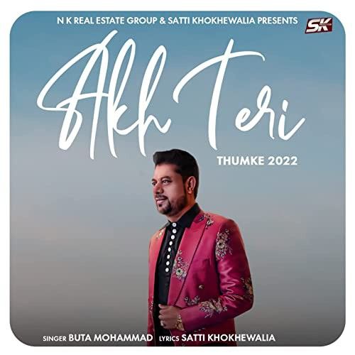 Akh Teri (Thumke 2022) Buta Mohammad mp3 song free download, Akh Teri (Thumke 2022) Buta Mohammad full album